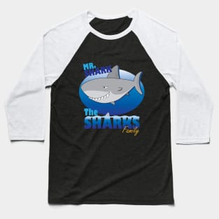 The Sharks Family - Mr. Shark Baseball T-Shirt